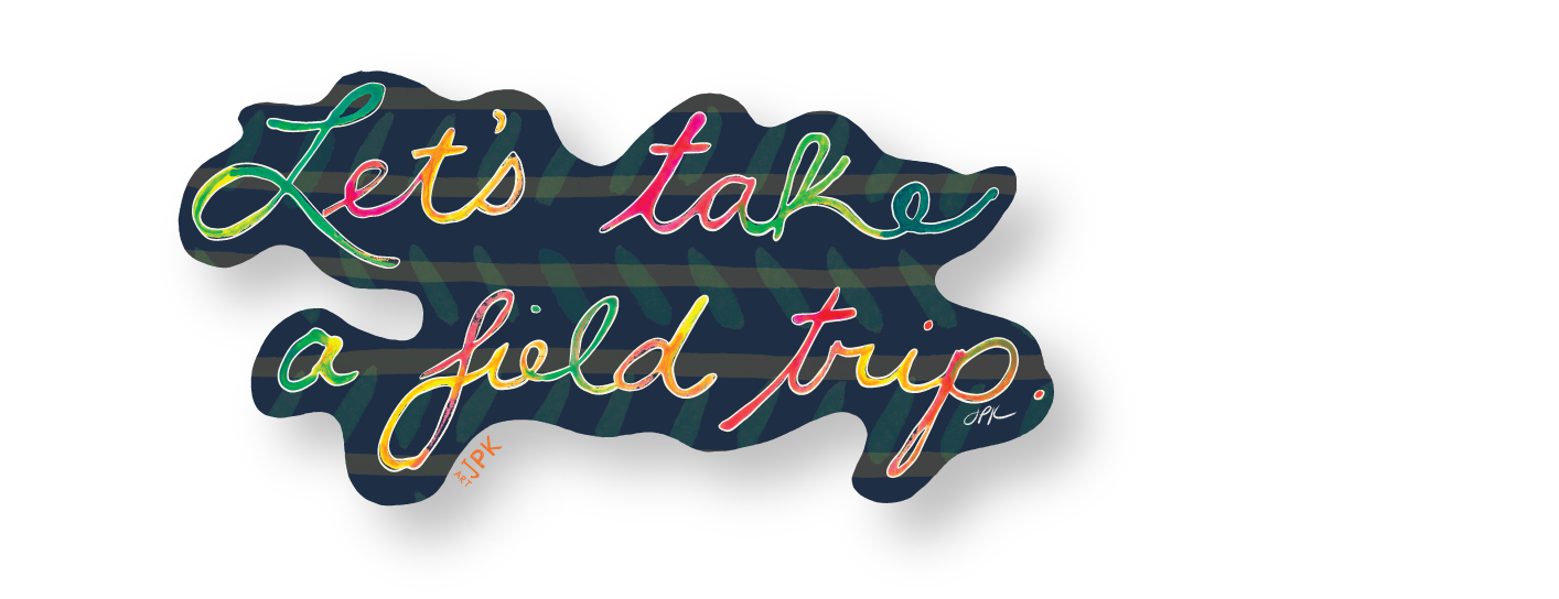 "Let's take a field trip." vinyl sticker