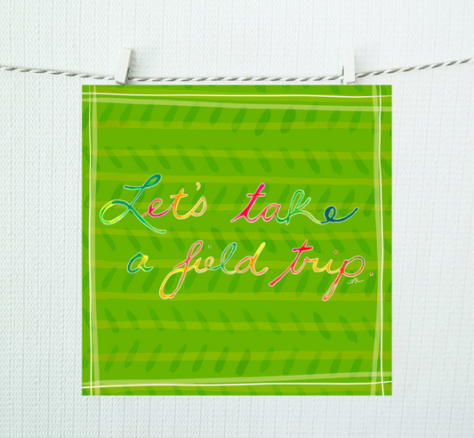 Green textured background with colorful text 'Let's take a field trip'. 