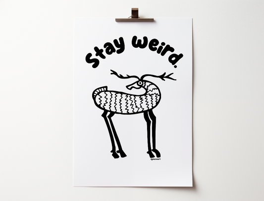 Handwritten bubble letters spelling out “Stay Weird” Illustrated deer character in black on a white background with clean lines. Inspired by the southwest and western United States.
