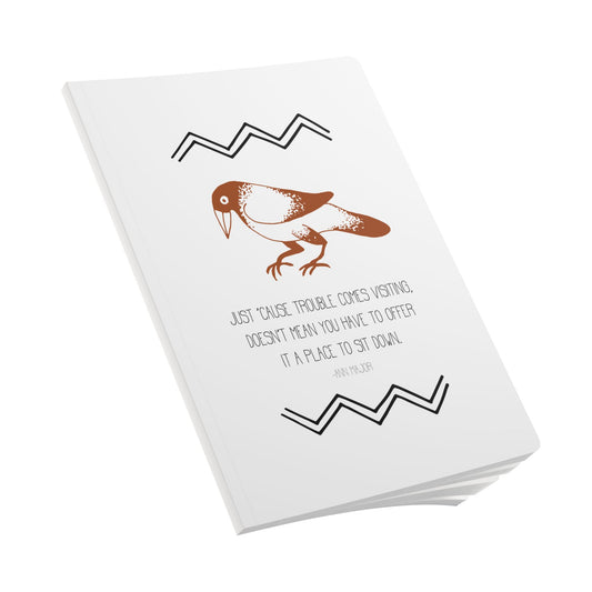 "Just Cause Trouble Comes Visiting" Crow Softcover Journal (blank pages)