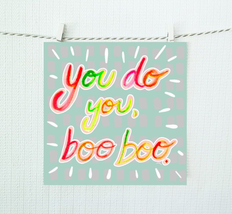 Colorful text image with 'you do you, boo boo' on a light teal background
