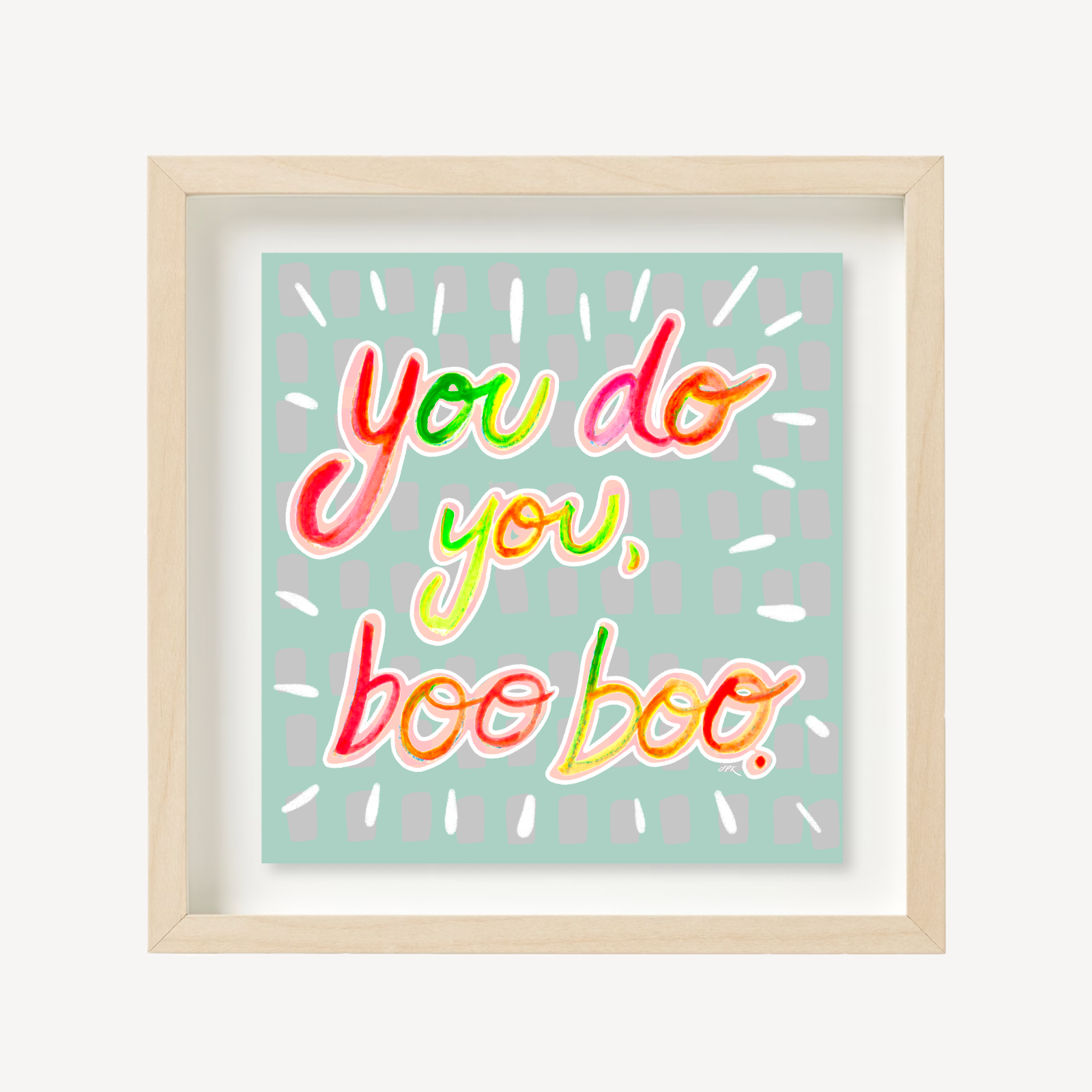 A framed illustration with the text 'You do you, boo boo.' in a playful, colorful font on a light background.