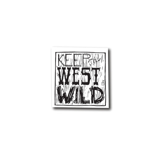 Keep the West Wild vinyl sticker
